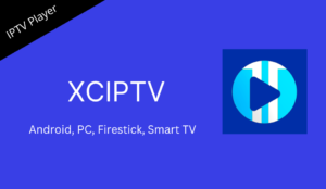 XCIPTV Player